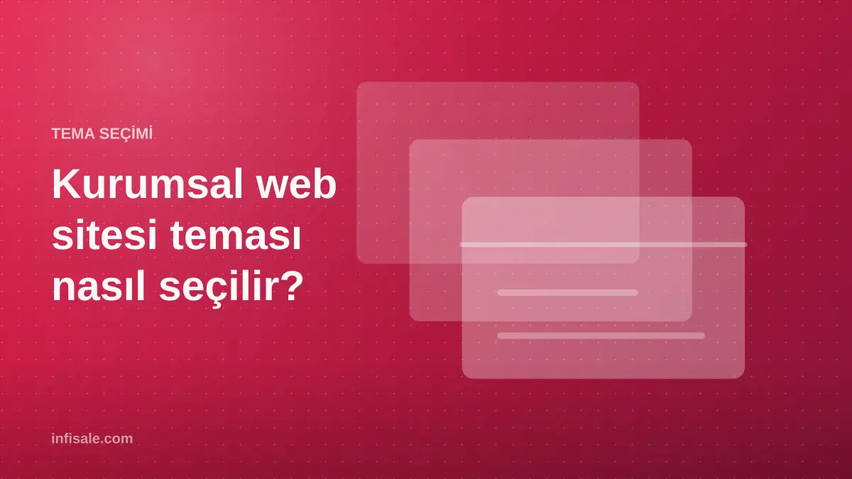 Kapak görseli: "Kurumsal web sitesi teması nasıl seçilir?" başlığı, koyu pembe degrade zemin üzerinde üst üste dizilmiş üç sayfa şablonu çerçevesi